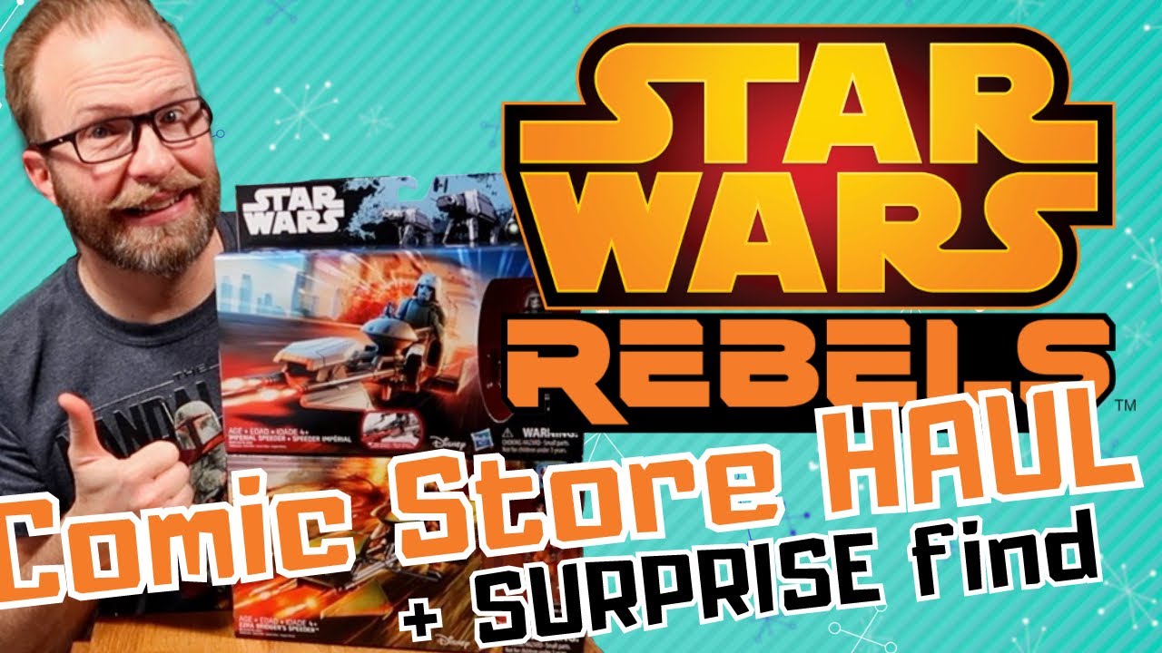 Star Wars REBELS Comic Store HAUL + [SURPRISE] Find