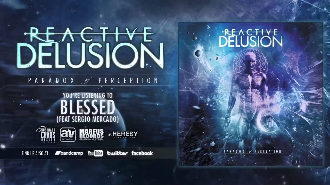 Reactive Delusion - Blessed (Ft Sergio Mercado)