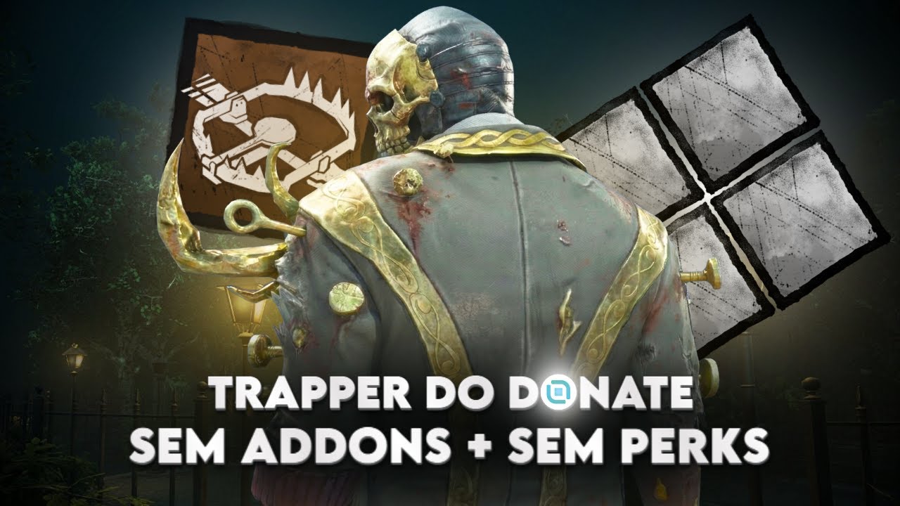Fui Desafiado A Jogar De Trapper Sem Perks E Addons E O Final Foi INESPERADO - Dead By Daylight