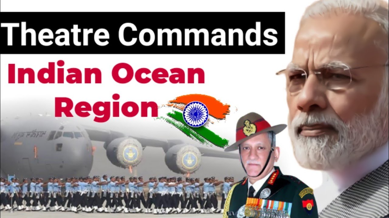 Theatre Commands | Role of CDS | All You Need to Know | Current Affairs for Civil Services