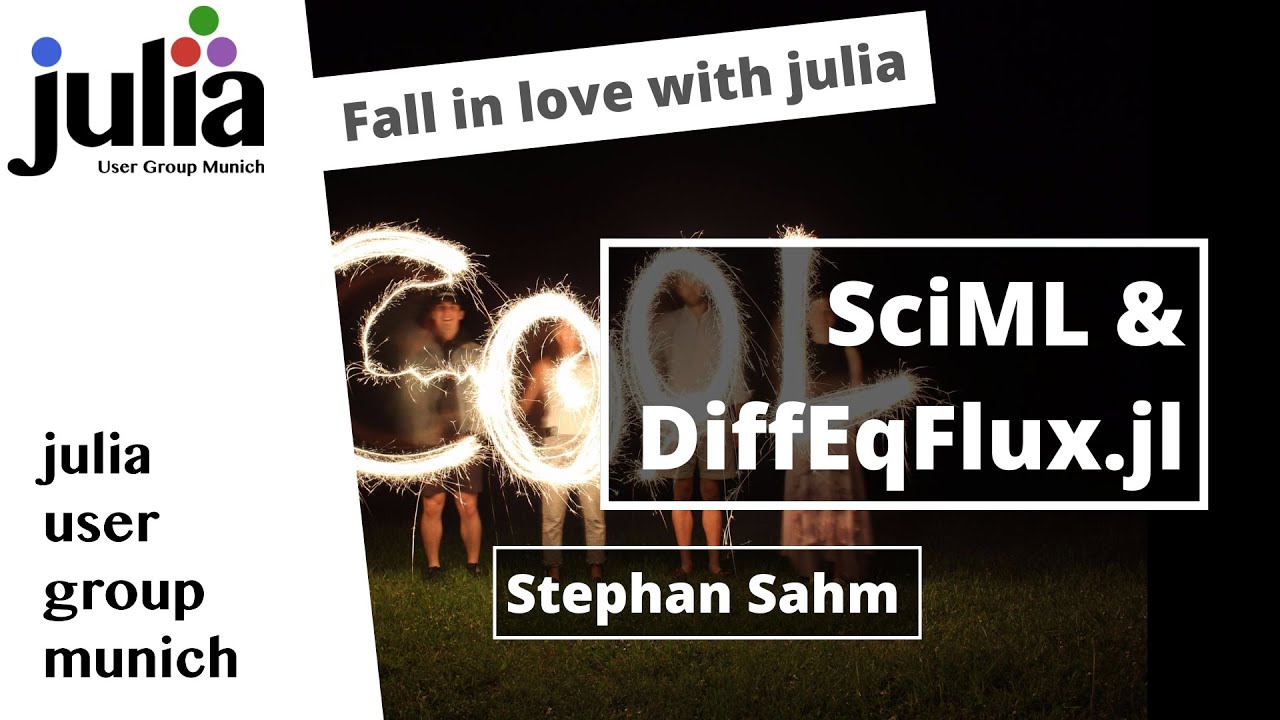 SciML & DiffEqFlux.jl 101 | Stephan Sahm | Julia User Group Munich | Fall in love with julia