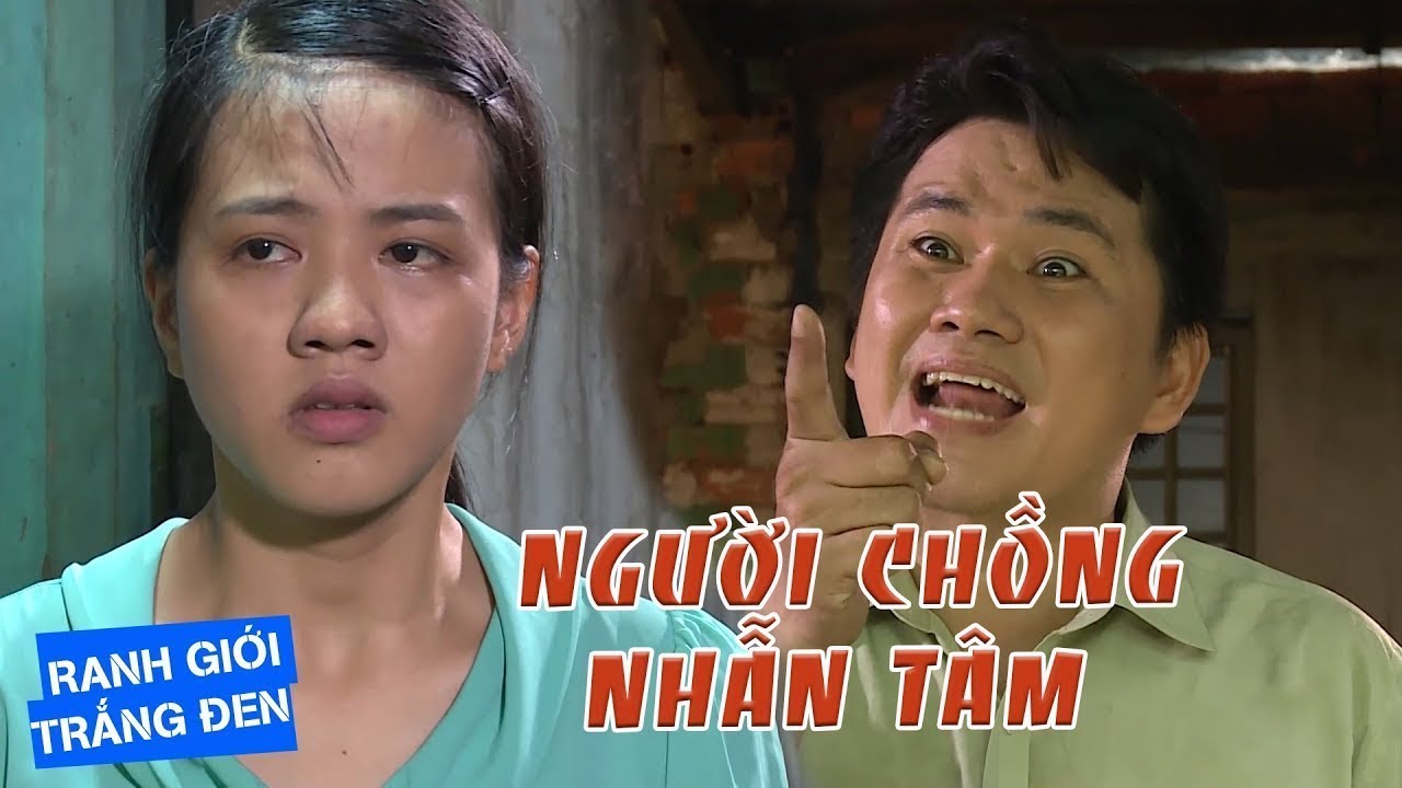 NGƯỜI CHỒNG NHẪN TÂM | RANH GIỚI TRẮNG ĐEN | VIVU TV