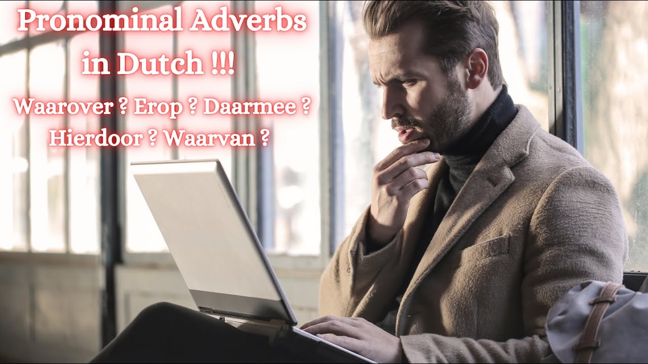 Dutch Grammar (B1+ level) ! Pronominal Adverbs ! (Erop, Daarover, Waarvan,...)