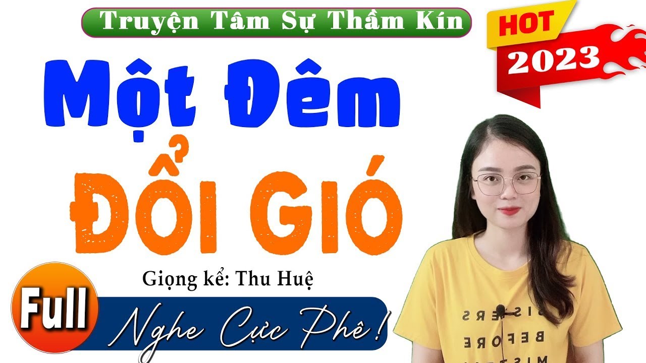 Radio Tâm Sự Thầm Kín Full - Một Đêm Đổi Gió và cái kết - Hàng xóm nghe xong khen nức nở