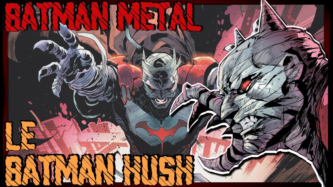 Batman Metal - Le Batman Hush