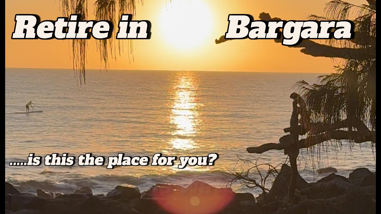Retire in bargara....is this the place for you?