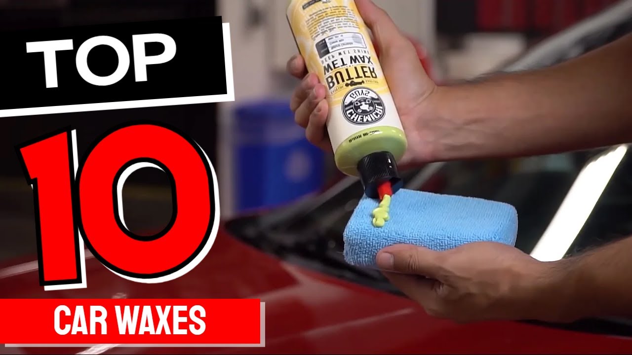 Best Car Wax In 2025 - Top 10 Car Waxes Review