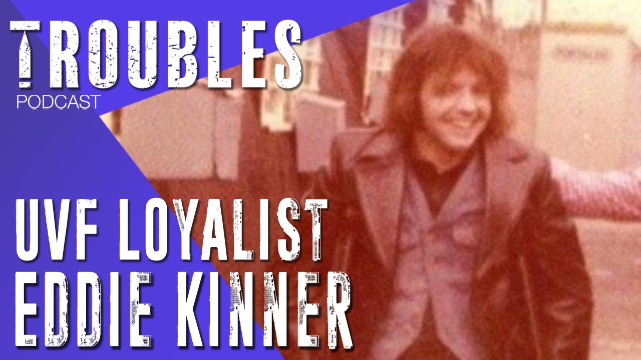 An Interview with UVF Loyalist, Eddie Kinner