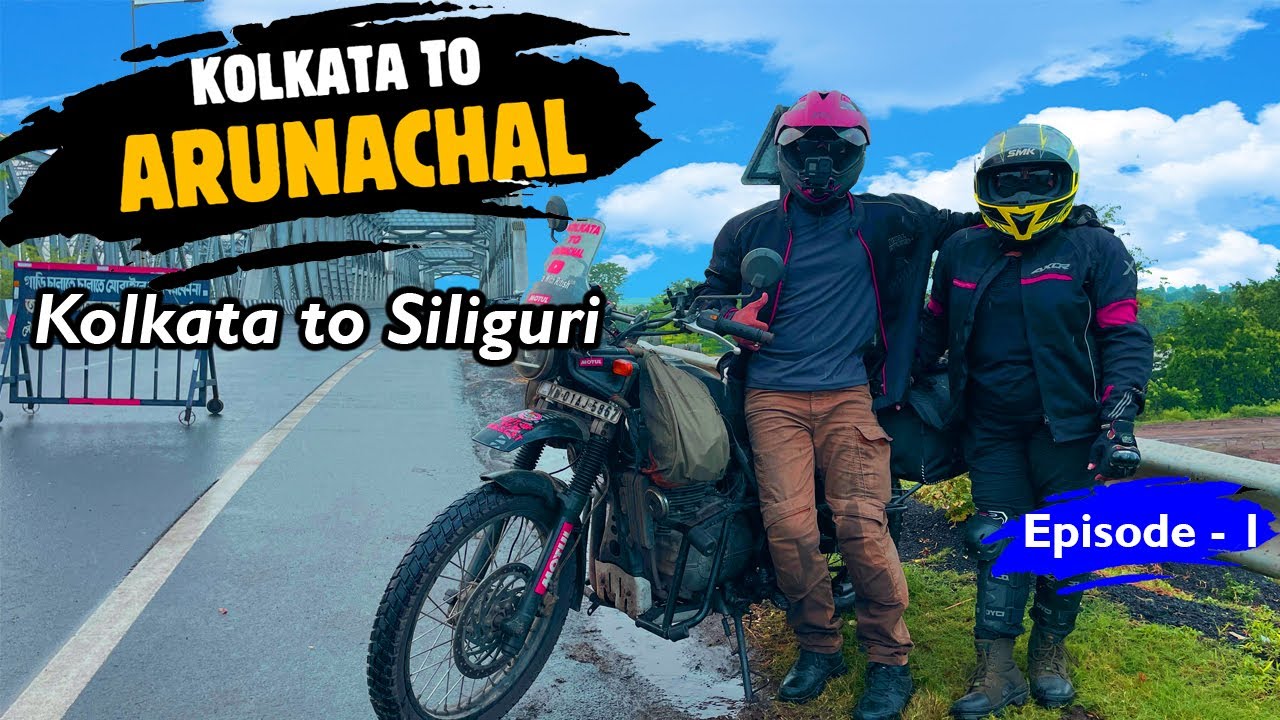 Kolkata to Siliguri || Kolkata to Arunachal || Episode - 1