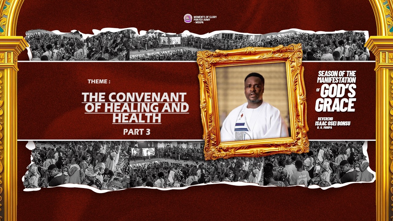 THE COVENANT OF HEALING AND HEALTH (PART 3) || BY REV OB