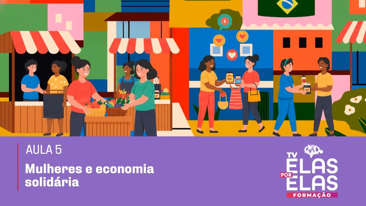 Tv Elas Por Elas 16/01 | Aula 05 - Mulheres e Economia Solidária