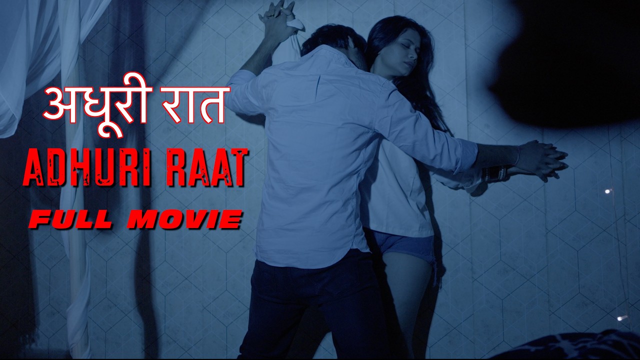 ADHURI RAAT | FULL MOVIE | Latest Hindi Movie 2026 | Bollywood Hindi Movie | Free Hindi Movie 2026
