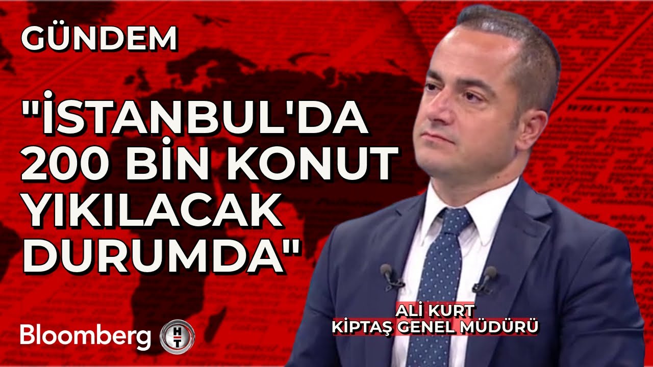 KİPTAŞ / Kurt: İstanbul'da 200 Bin Konut Yıkılacak Durumda
