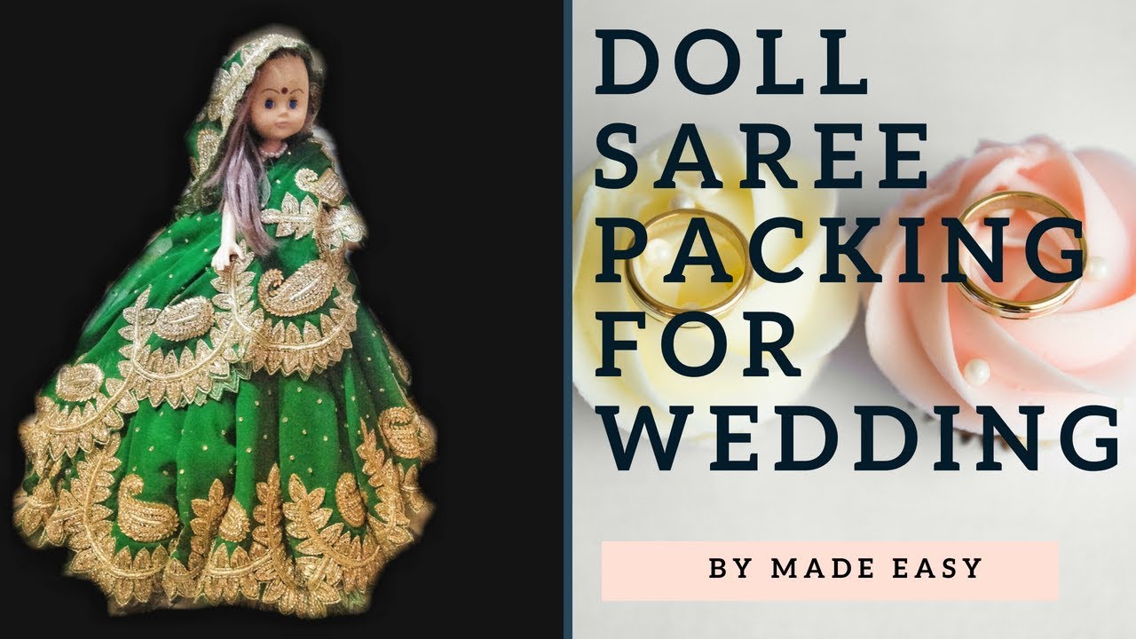 Saree Packing for Wedding |शादी के लिए ख़ास तरह से कीजिये साड़ी पैकिंग | Doll Saree Packing