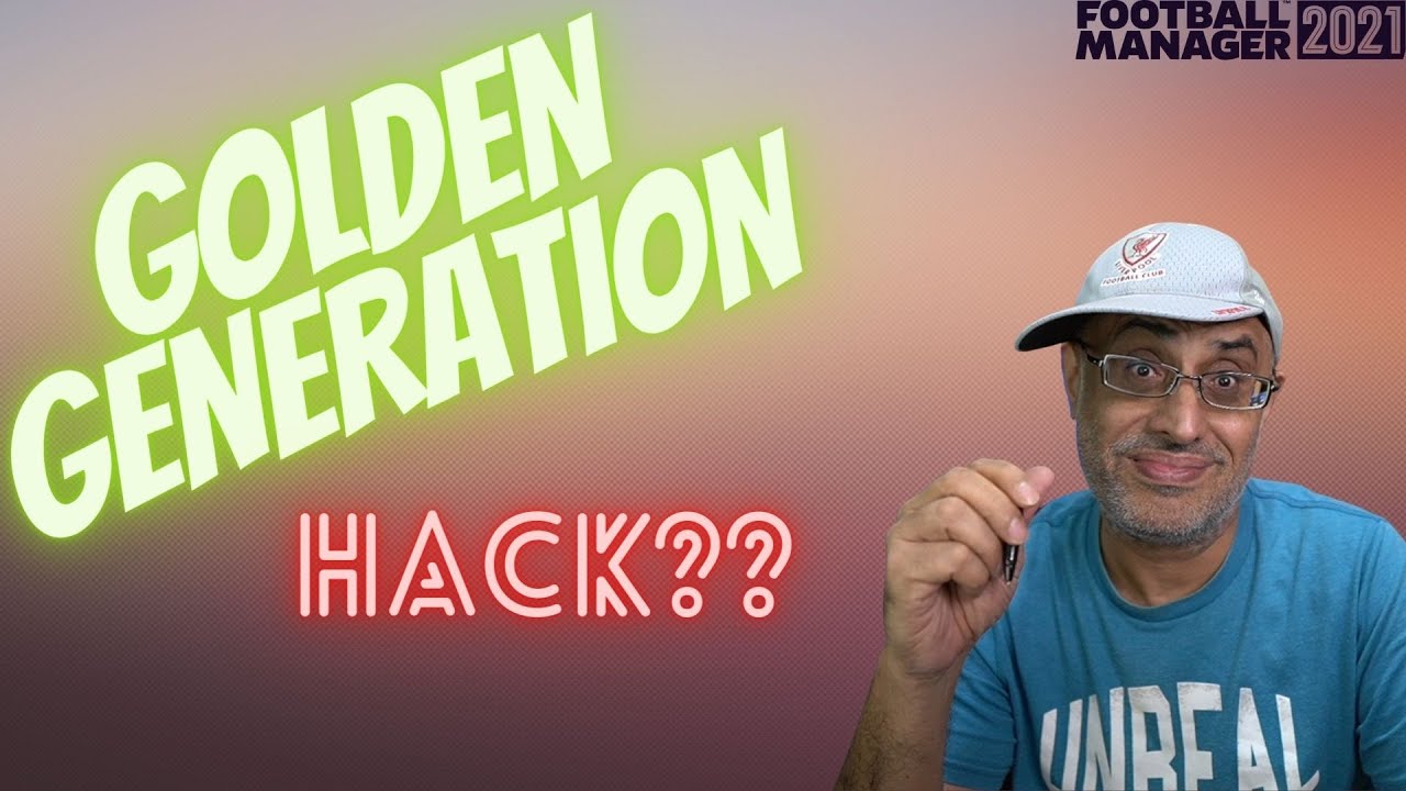 Is there a Golden Generation Hack in Football Manager 2021