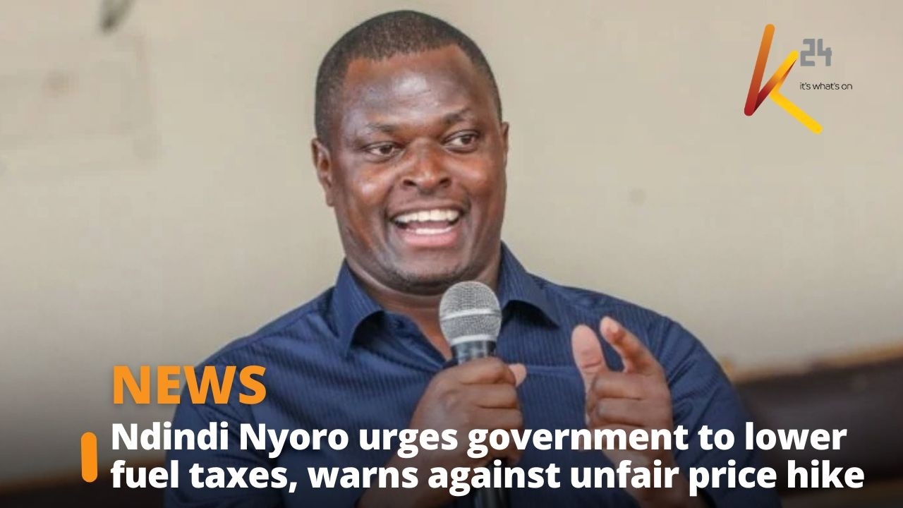 Ndindi Nyoro urges government to lower fuel taxes, warns against unfair price hike