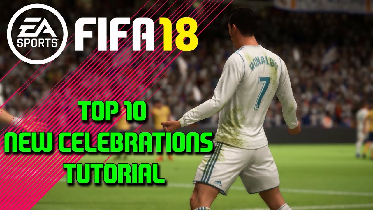 FIFA 18 New Celebrations Tutorial feat. Ronaldo, Hazard, Benzema, Griezmann & Morata [TOP 10]