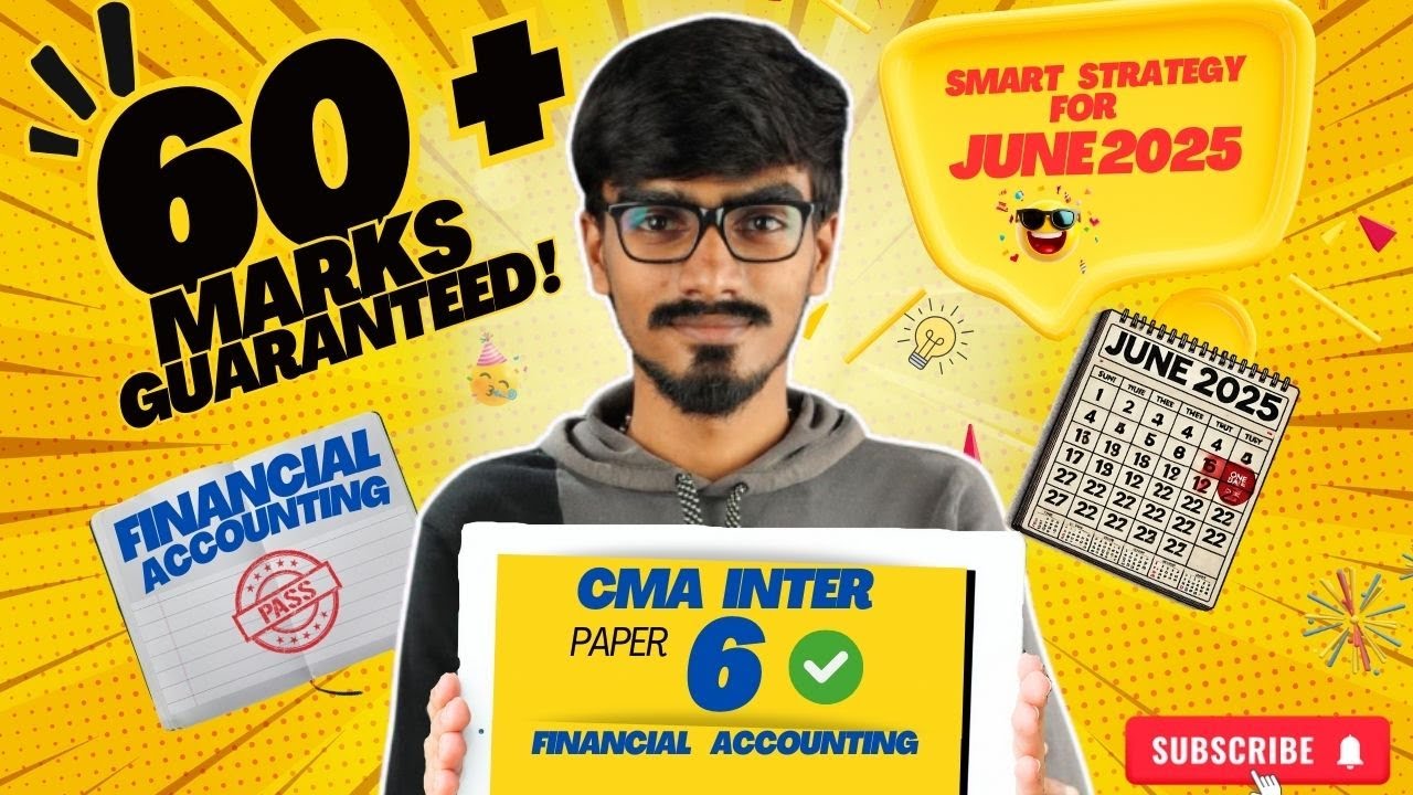 CMA Inter June 2025 Exams | Financial Accounting | Smart Strategy to Score 60+ in Paper 6
