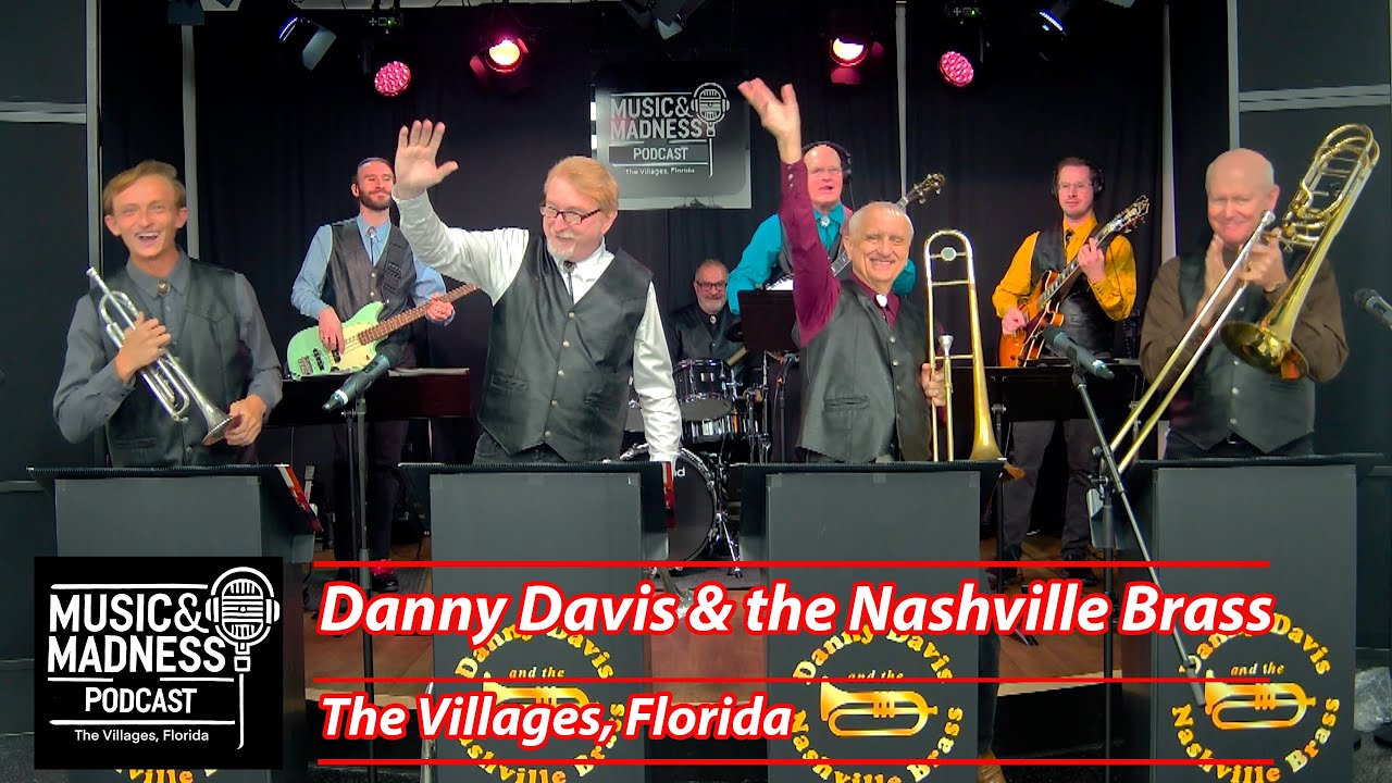 Episode 46 - Danny Davis & the Nashville Brass from Villages Florida - Music & Madness Podcast