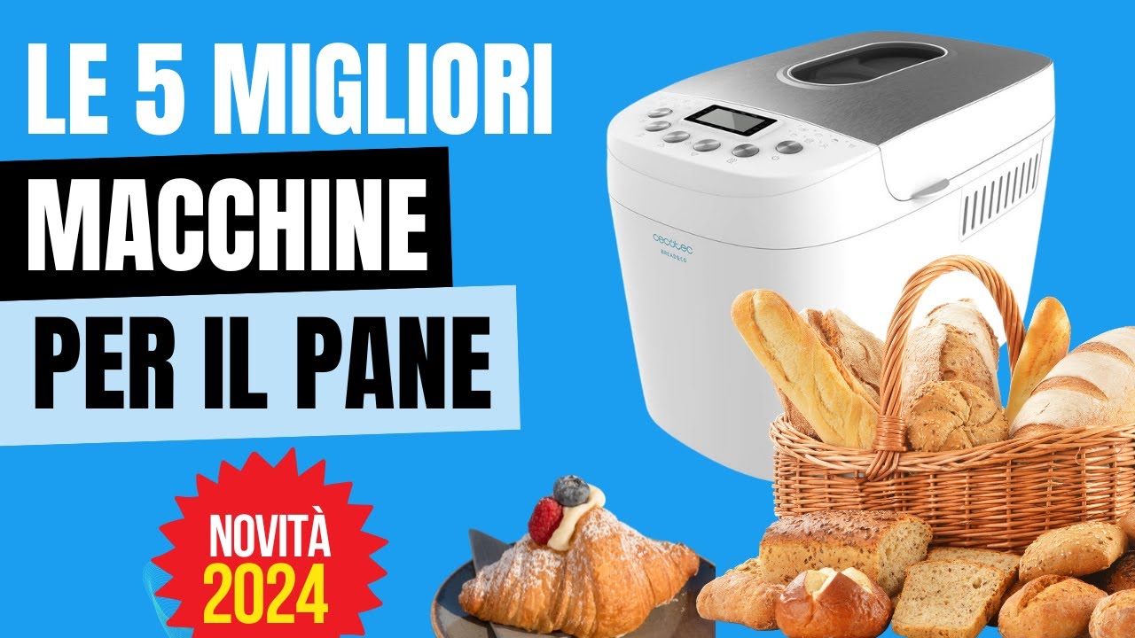 5 migliori macchine per il pane - Ariete, Moulinex, Panasonic... + (senza glutine)