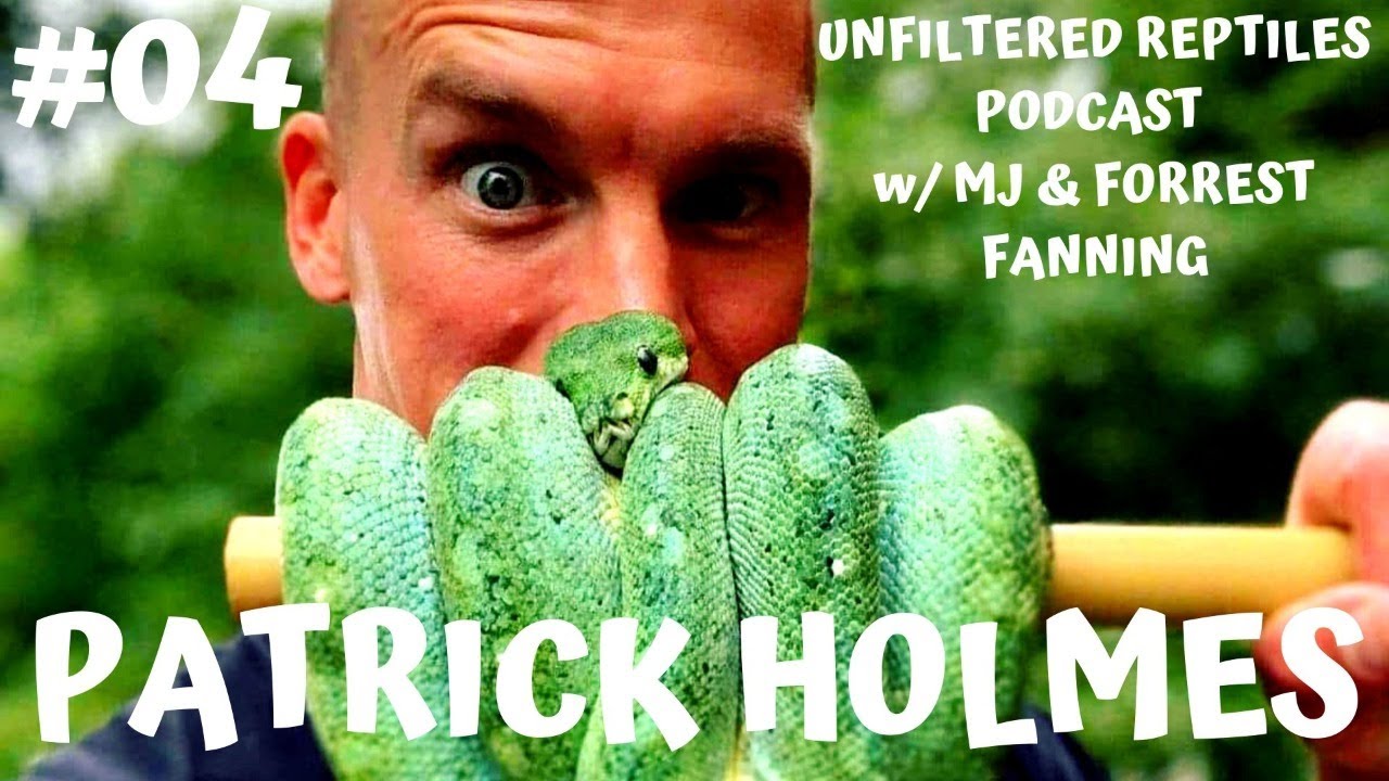 UNFILTERED REPTILES PODCAST #4 PATRICK HOLMES
