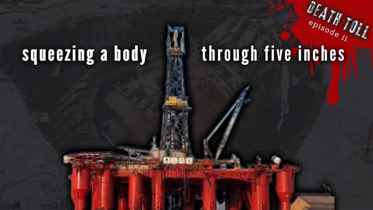 Death Toll Episode 2: The Byford Dolphin Accident