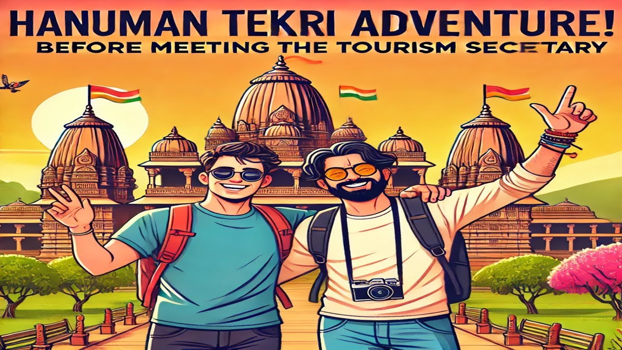 &ldquo;Journey to Hanuman Tekri Mandir: A Spiritual Stop Before Meeting the Tourism Secretary!&rdquo;