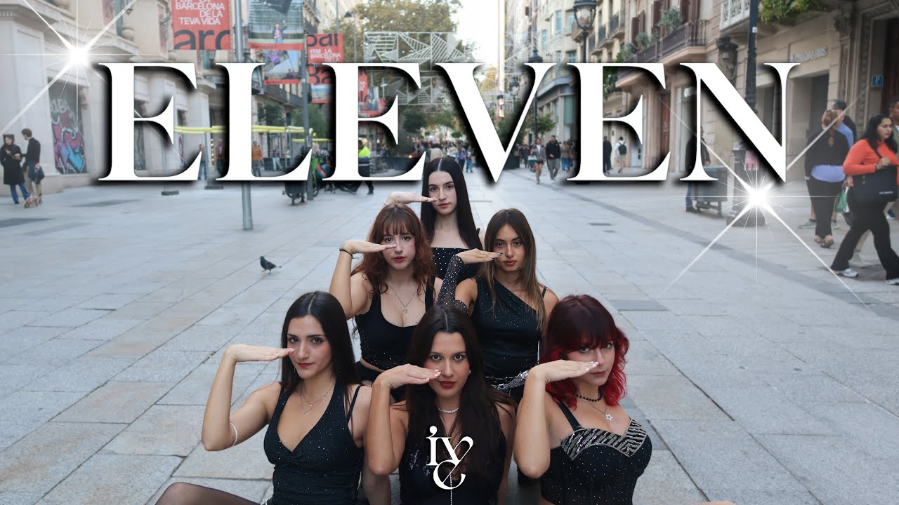 [KPOP IN PUBLIC] IVE (아이브) 'ELEVEN' | Dance Cover by Noeul Crew from Barcelona