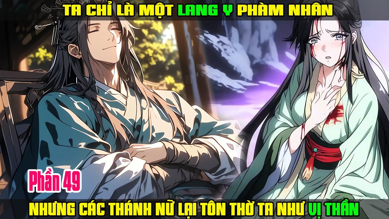 TA CHỈ LÀ MỘT LANG Y PHÀM NHÂN NHƯNG CÁC THÁNH NỮ LẠI TÔN THỜ TA NHƯ VỊ THẦN P49