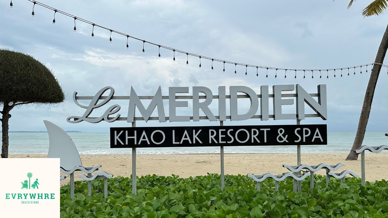 🏨 Regen im Paradies 🌧️ Das Lé Meridien Khao Lak im Review! ¦ EVRYWHRE