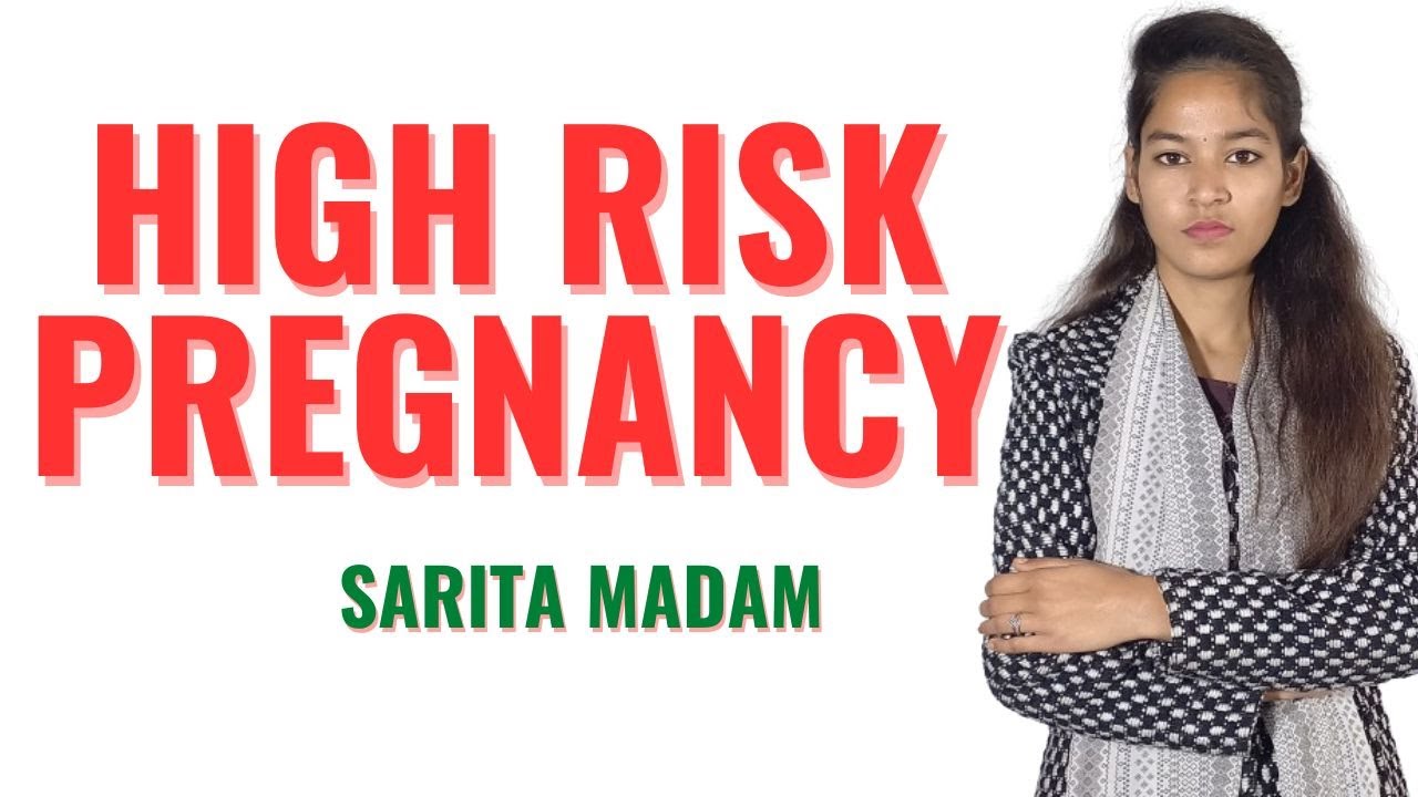 High Risk Pregnancy II B Sc Nursing 4th Year II GNM 3rd Year II Sarita Mam II
