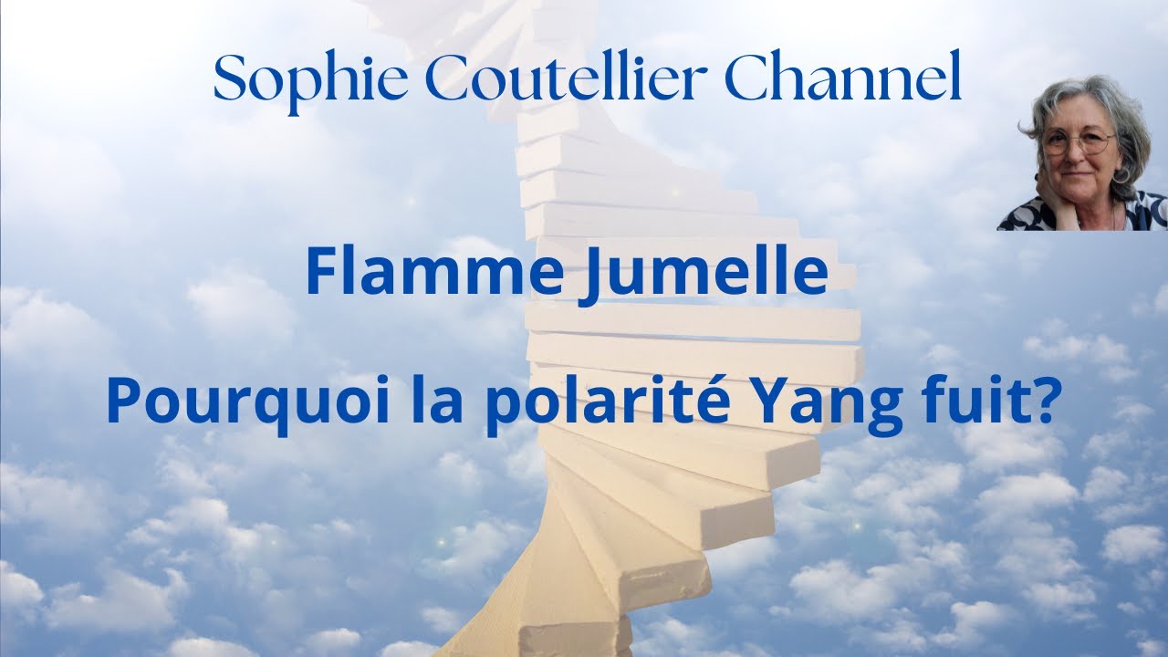 Flammes Jumelles: Pourquoi la polarité Yang fuit?