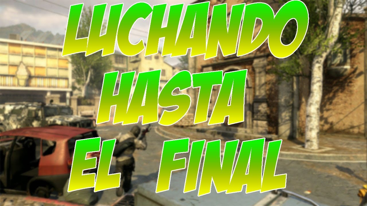 LUCHANDO HASTA EL FINAL | BLACK OPS 2