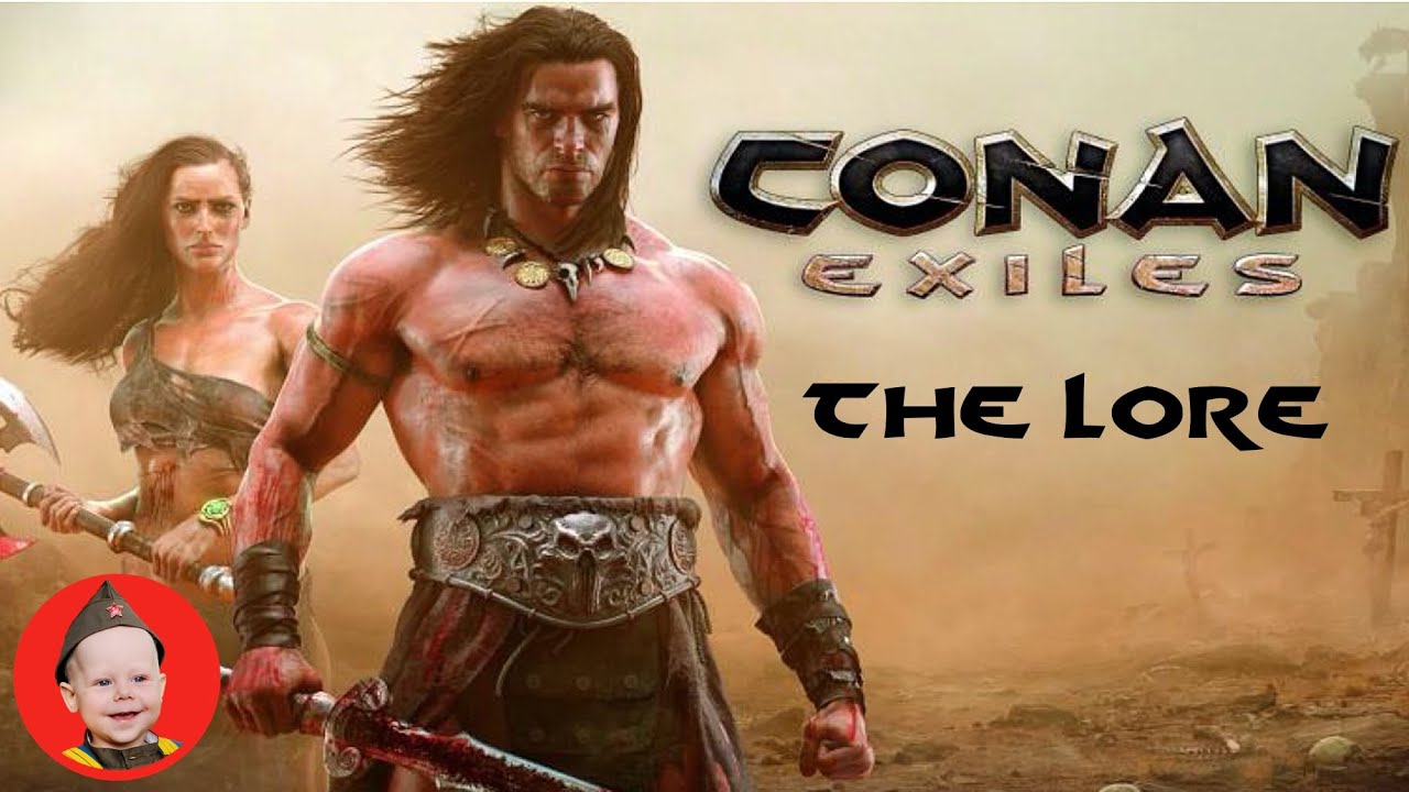 Conan Exiles: The Lore - The Story of the Exiled Lands