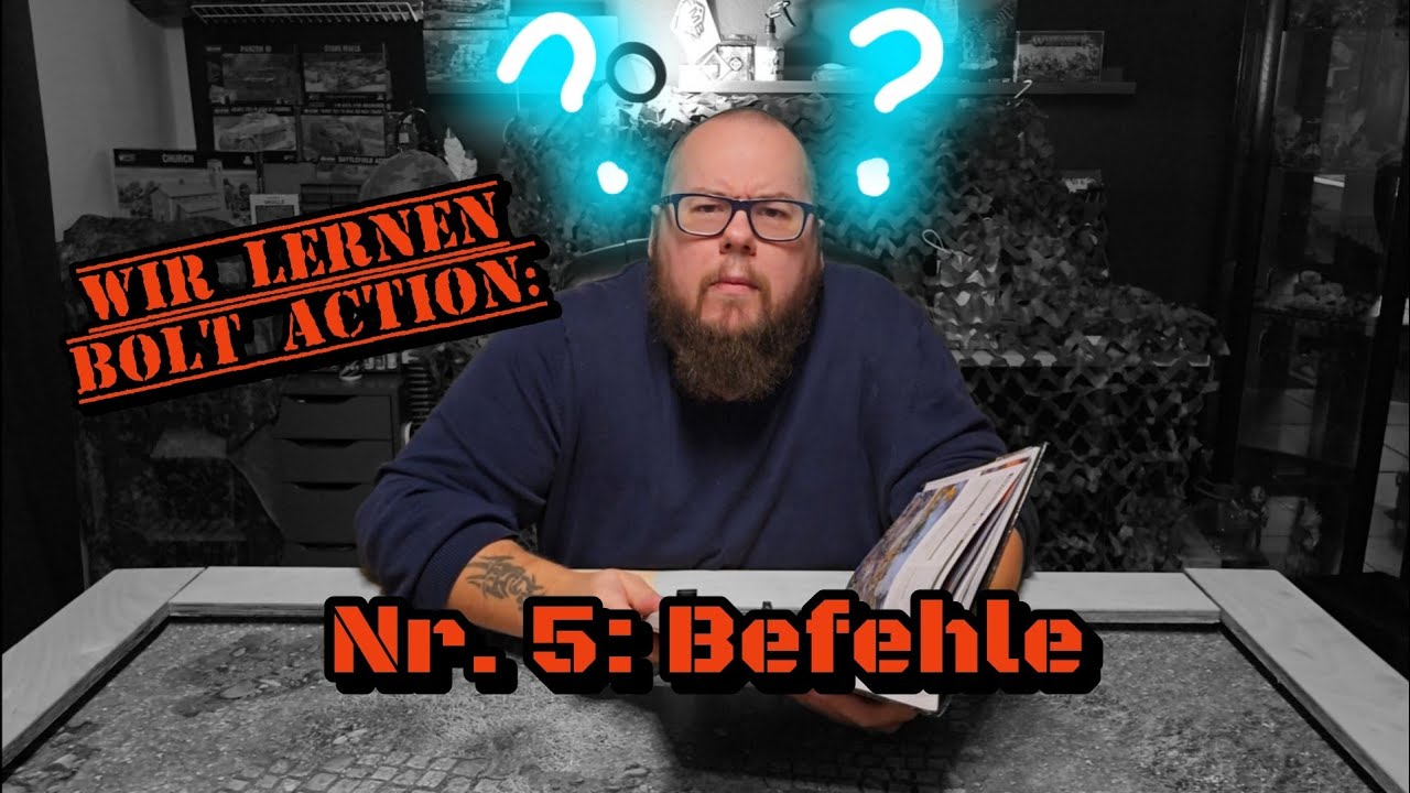 Wir lernen Bolt Action Nr. 5: Befehle