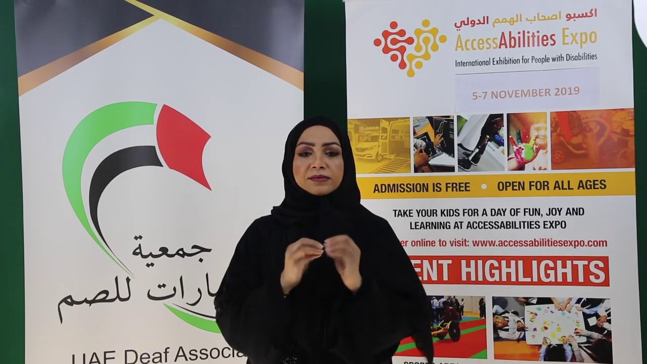 AccessAbilities Expo in Dubai from 5-7 November 2019 | UAE Deaf Association | Sign language