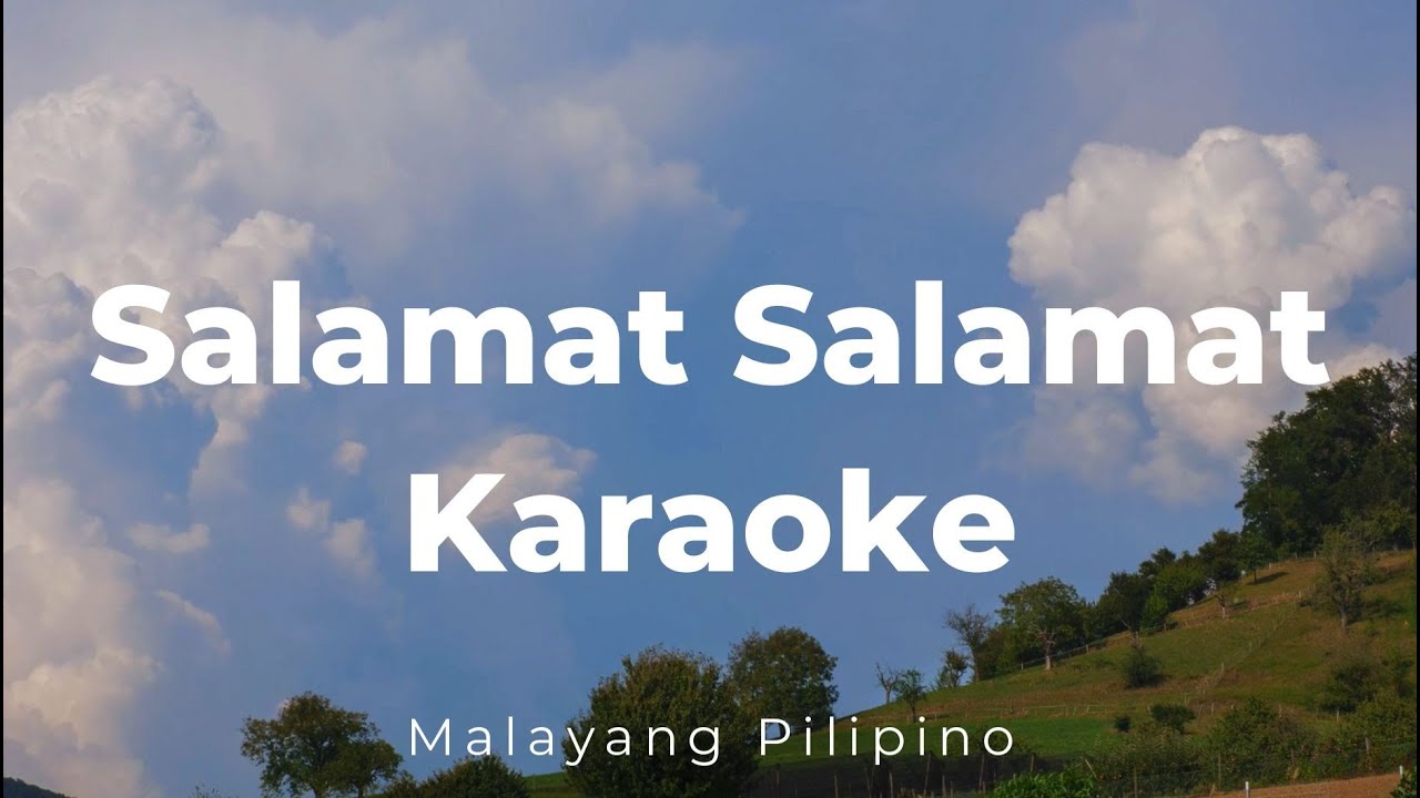 Salamat Salamat - Malayang Pilipino Karaoke (Female Key)