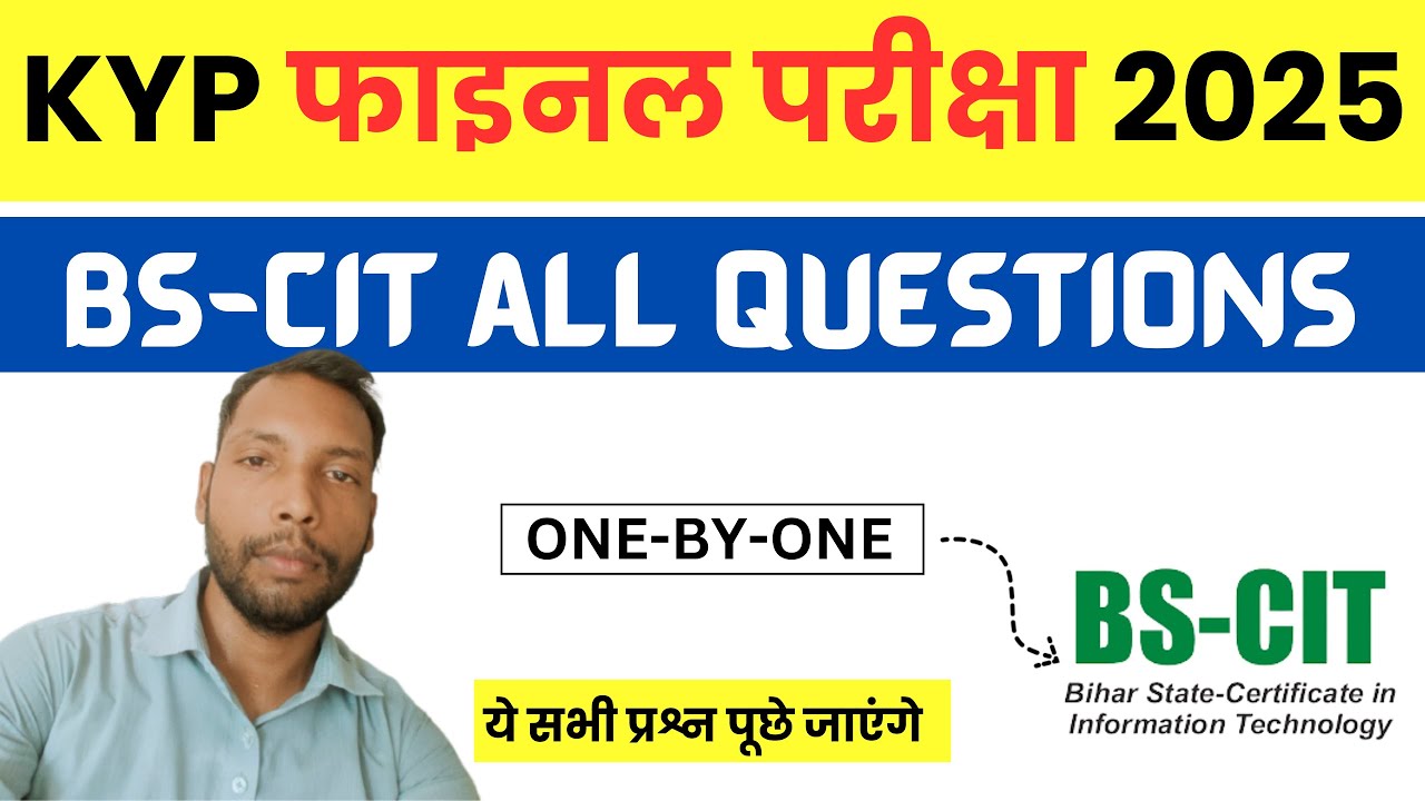 BS-CIT का सभी प्रश्न एक ही वीडियो में KYP FINAL EXAM 2025