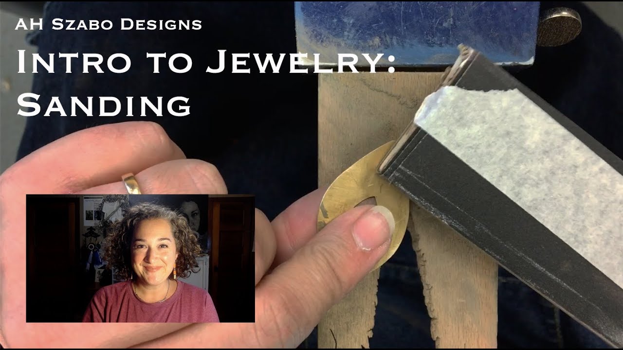 Intro to Jewelry: Sanding