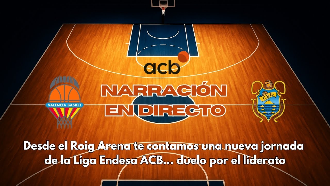 🔴 Valencia Basket vs La Laguna Tenerife | Narraci&oacute;n en Directo Liga Endesa ACB | Roig Arena