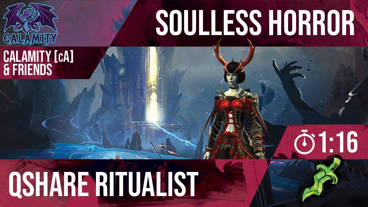 Calamity [cA] & friends | Soulless Horror | 1:16 | quickness Ritualist