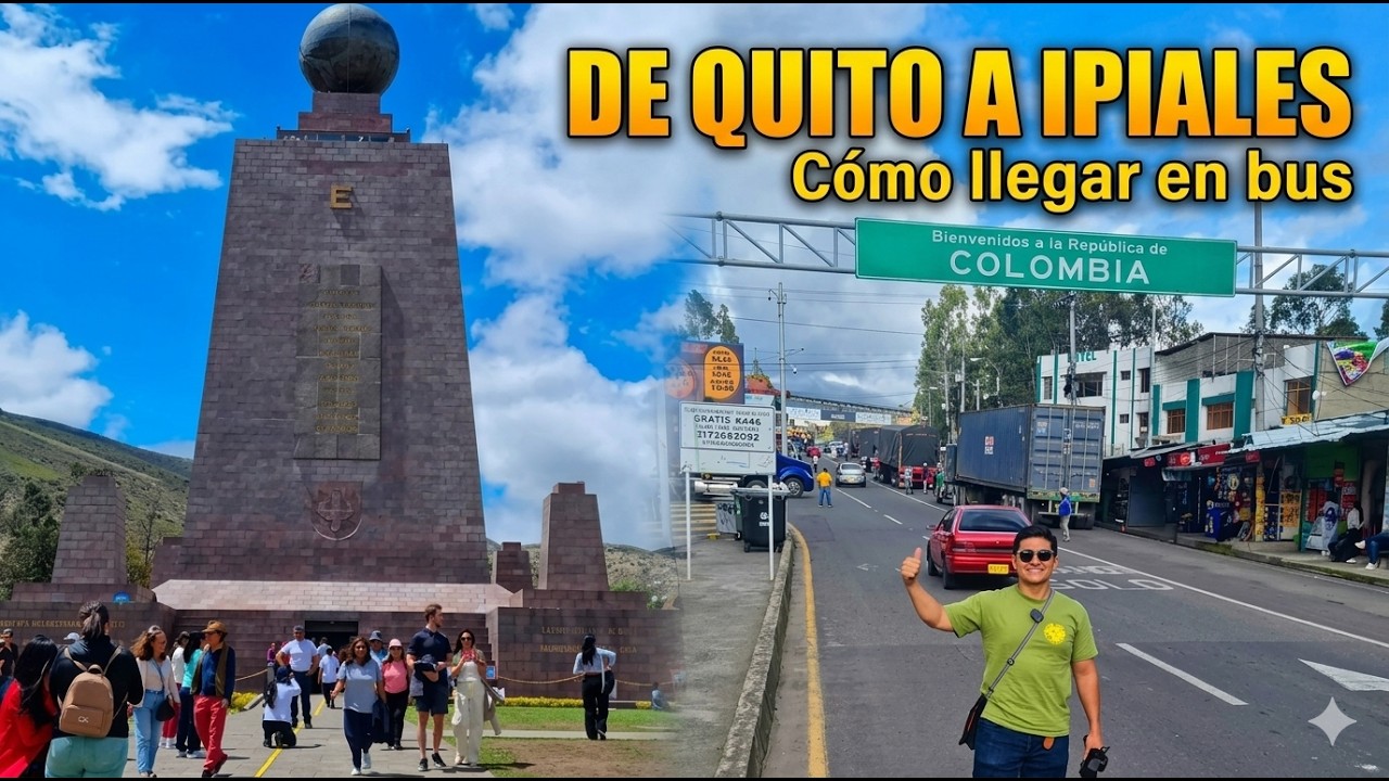 De QUITO a IPIALES: Guía COMPLETA | Precios, Pasajes, Frontera y Tips