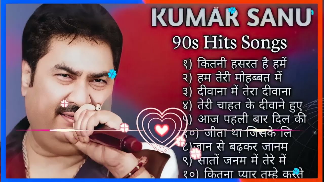 90's Hit Songs Of Kumar Sanu  Best Of Kumar Sanu  Super Hit 90's Songs  Old Is Gold Songs #hindiso