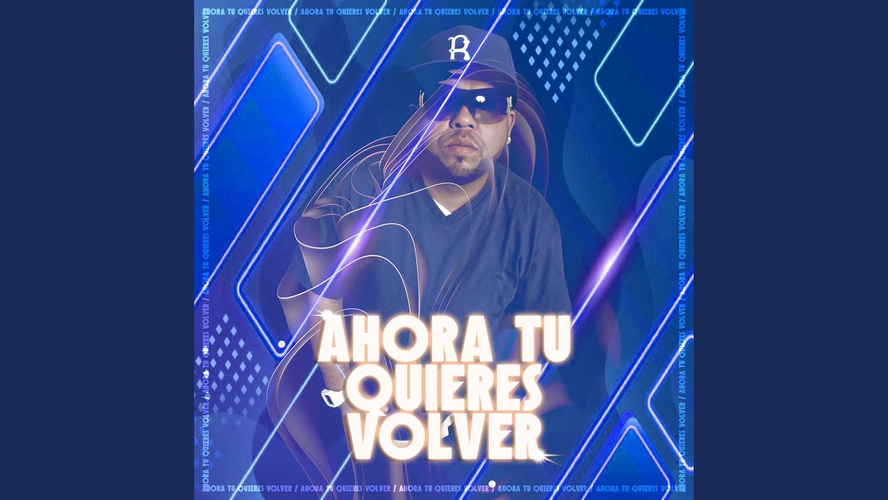 Ahora Tu Quieres Volver