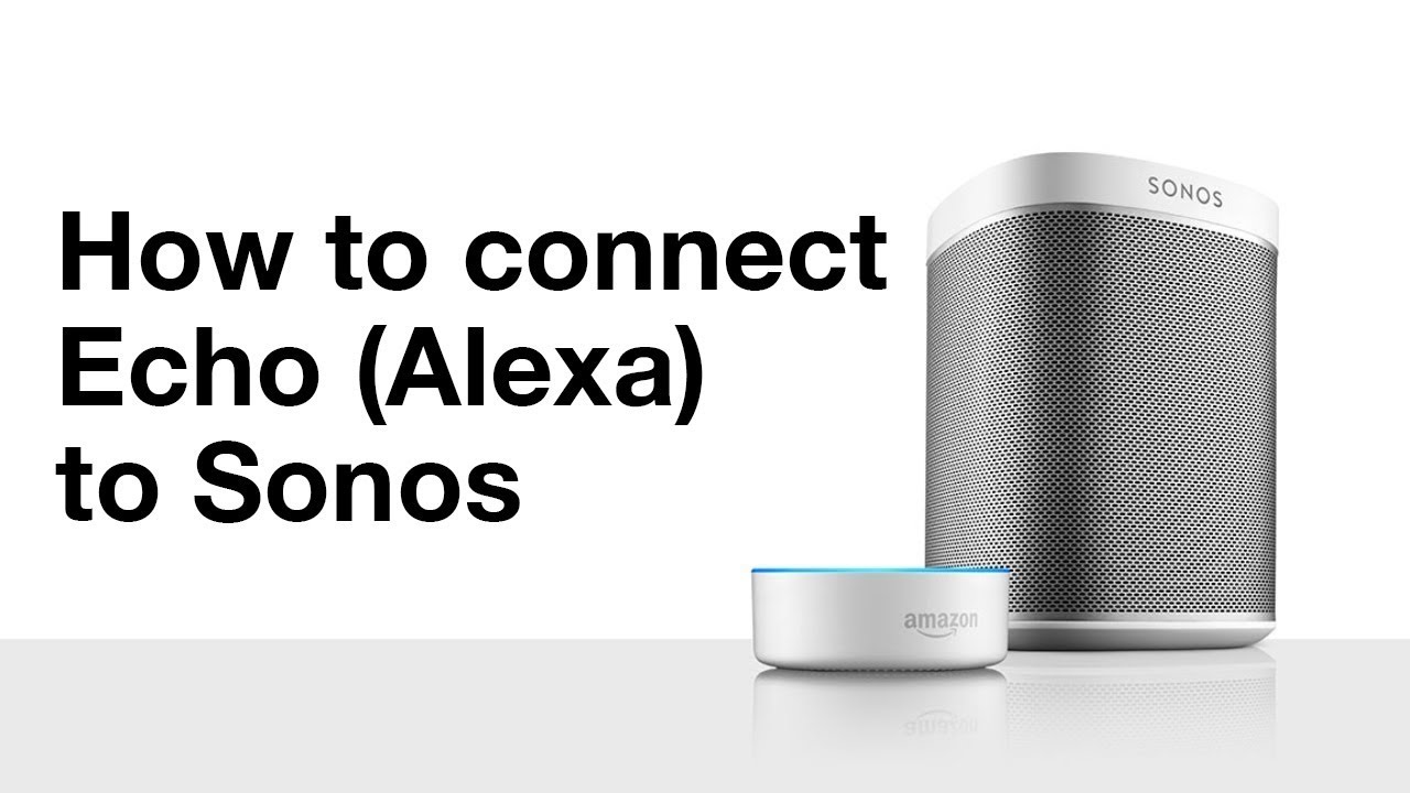 How to connect Echo (Alexa) to Sonos