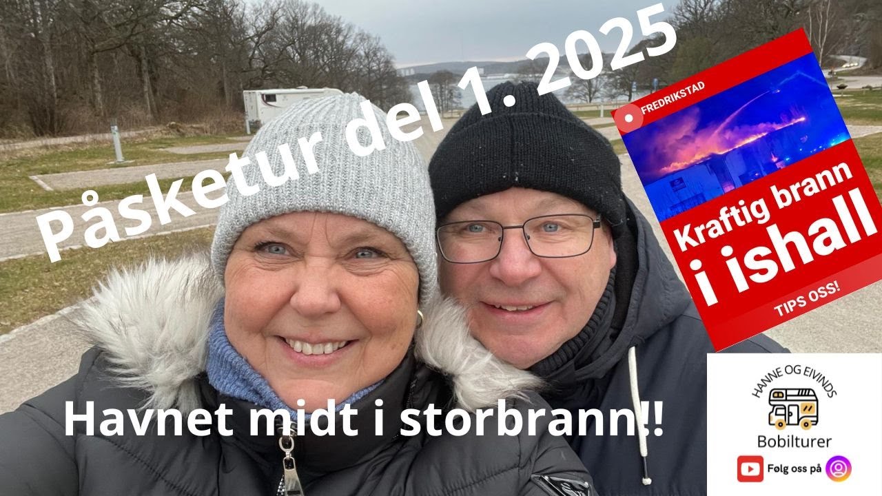 Dramatisk start på påsketuren i bobil. Vi oplever storbrann i Fredrikstad