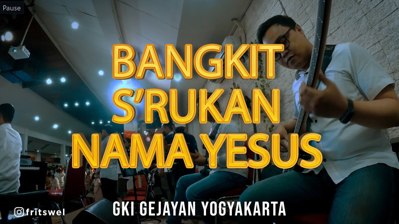 Bangkit Srukan Nama Yesus (NEW ARRAGEMENT) | Cover | GKI GEJAYAN YOGYAKARTA