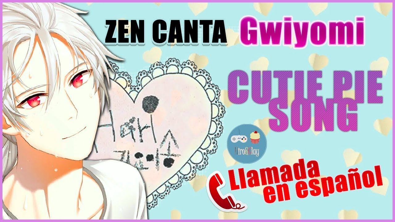 ZEN Canta GWIYOMI ♥ (Cutie Pie Song) - Mystic Messenger EN ESPAÑOL