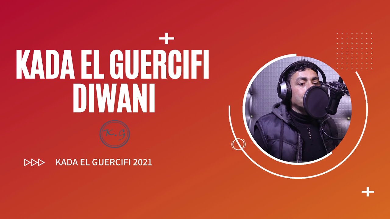KADA EL GUERCIFI - DIWANI [LIVE 2021]  قادا الجرسيفي ـ ديواني