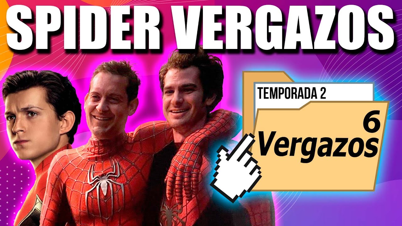 La Carpeta De Los Vergazos 6 | Spiderman No Way Home | EseMajeEngasado